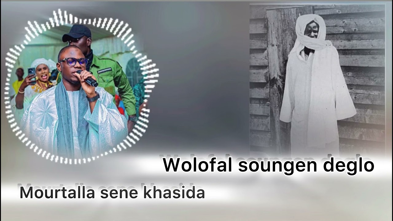 #WOLOFAL_SERIGNE_TOUBA SOUNGUEN DEGLO PAR SERIGNE MOURTALLA SENE