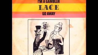 Video thumbnail of "Lace - I'm A Gambler"