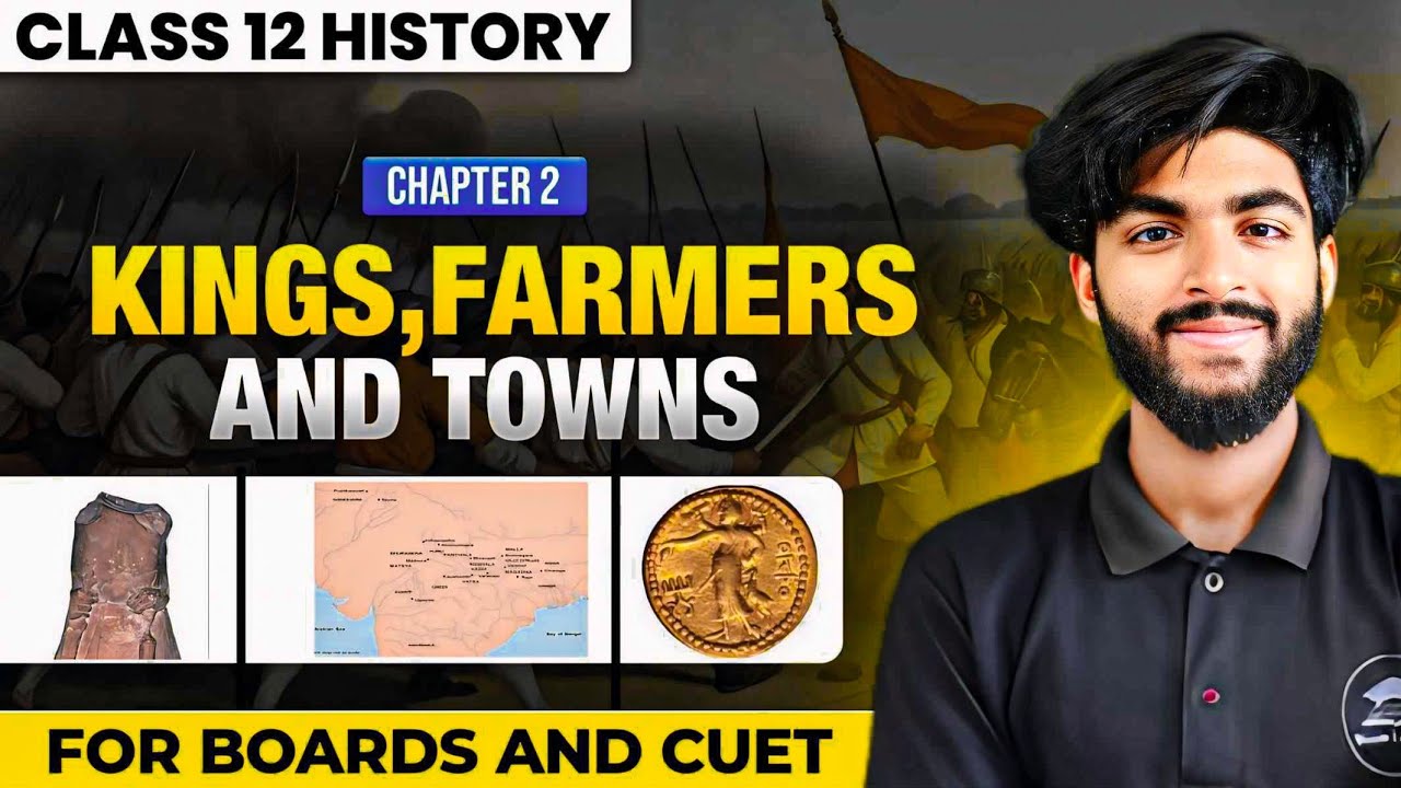 Kings Farmers and Towns Class 12 One Shot | Class 12 History Chapter 2 | CUET and Boards 2026