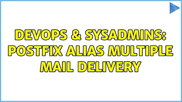 DevOps & SysAdmins: Postfix alias multiple mail delivery (3 Solutions!!)