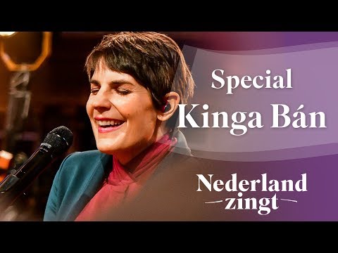 Nederland Zingt Special: Kinga Bán