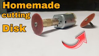 homemade cutting disk | how to make mini cutting disk