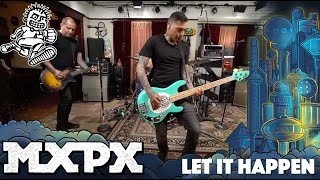 Watch MXPX Let It Happen video