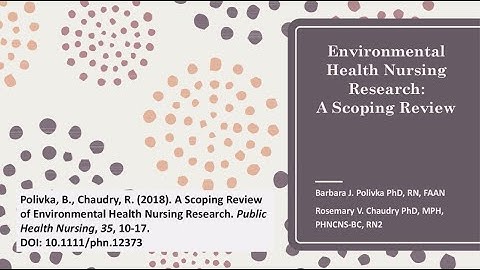Environmental Health Nursing Research: A Scoping Review - Barbara Polivka & Rosemary Chaudry