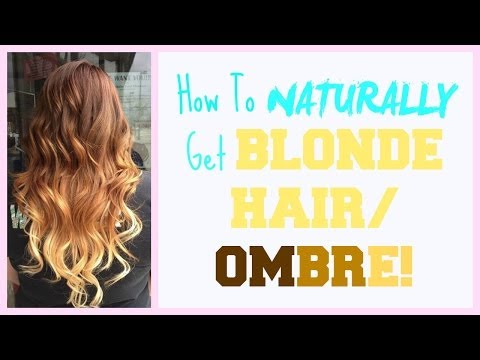 Comment obtenir des reflets BLONDS NATURELS ou un effet OMBRÉ !
