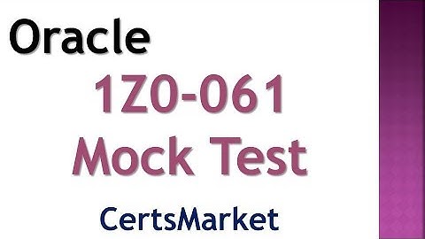 1Z0-061 Mock Test That You Need to Pass 1Z0 061 Exam
