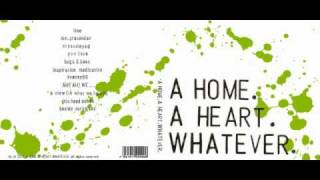 A Home. A Heart. Whatever. - Me, Pretender