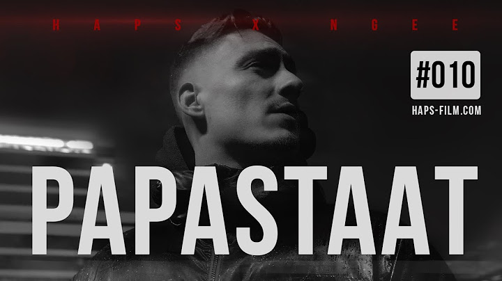 HAPS x NGEE x PAIX - PAPASTAAT (Official Video) Nr.010
