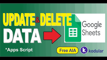 Tutorial : UPDATE dan DELETE Data Google Spreadsheet + Apps Script | KODULAR