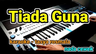 Download Lagu tiada guna - tasya rosmala - (Karaoke Lirik Tanpa vocal) by jampang pbg ( psrs670 | MP3
