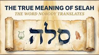 SELAH — The Word That Appears 71 Times in the Bible and No One Can Translate