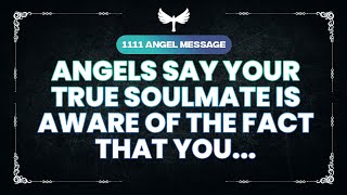 🍀Your Soulmate Already Knows This About You... Angel Message [Prophetic] 🍀