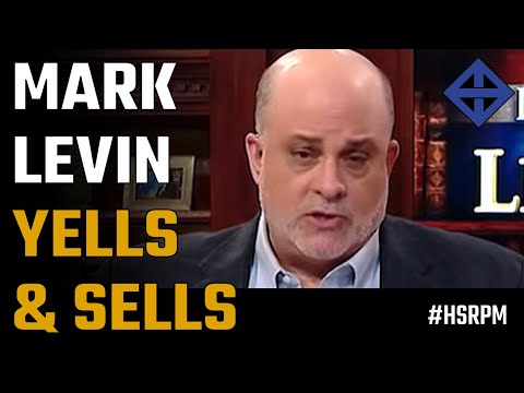 Mark Levin sells & yells fear