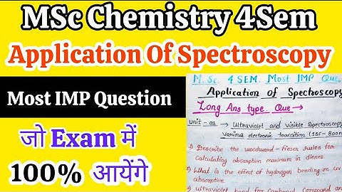 Most important questions of Msc 4th Sem Application of Spectroscopy which will come 100% in the exam