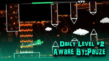 Daily Level #2 - Aware By:Pauze - Geometry Dash 2.1 60Fps - PanDicrafYT-