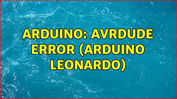 Arduino: AVRDUDE Error (Arduino Leonardo) (2 Solutions!!)