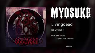 DJ Myosuke - Livingdead