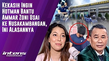 Kekasih Ingin Hotman Bantu Ammar Zoni Usai ke Nusakambangan | Intens Investigasi | Eps 5857