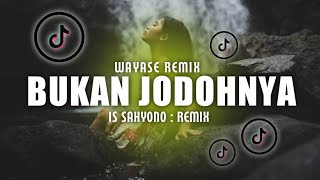 Download lagu WAYASE_BUKAN JODOHNYA_COVER MENO | REMIX By Is Sahyono