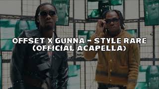 Offset x Gunna - Style Rare (Official Acapella 129Bpm)