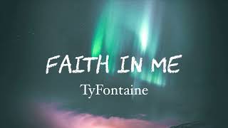 Watch Tyfontaine Faith In Me video