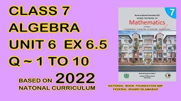 Mathematics Class 7  | Unit 6 Exercise 6.5 Question 1 to 10  | ALGEBRA | Federal Board