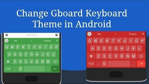 How To Change Gboard Keyboard Theme in Android