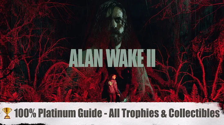 Alan Wake 2 - 100% Platinum Guide & All Trophies and Collectibles - Full Walkthrough