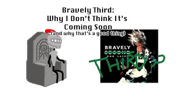 Bravely Third: Why I Don