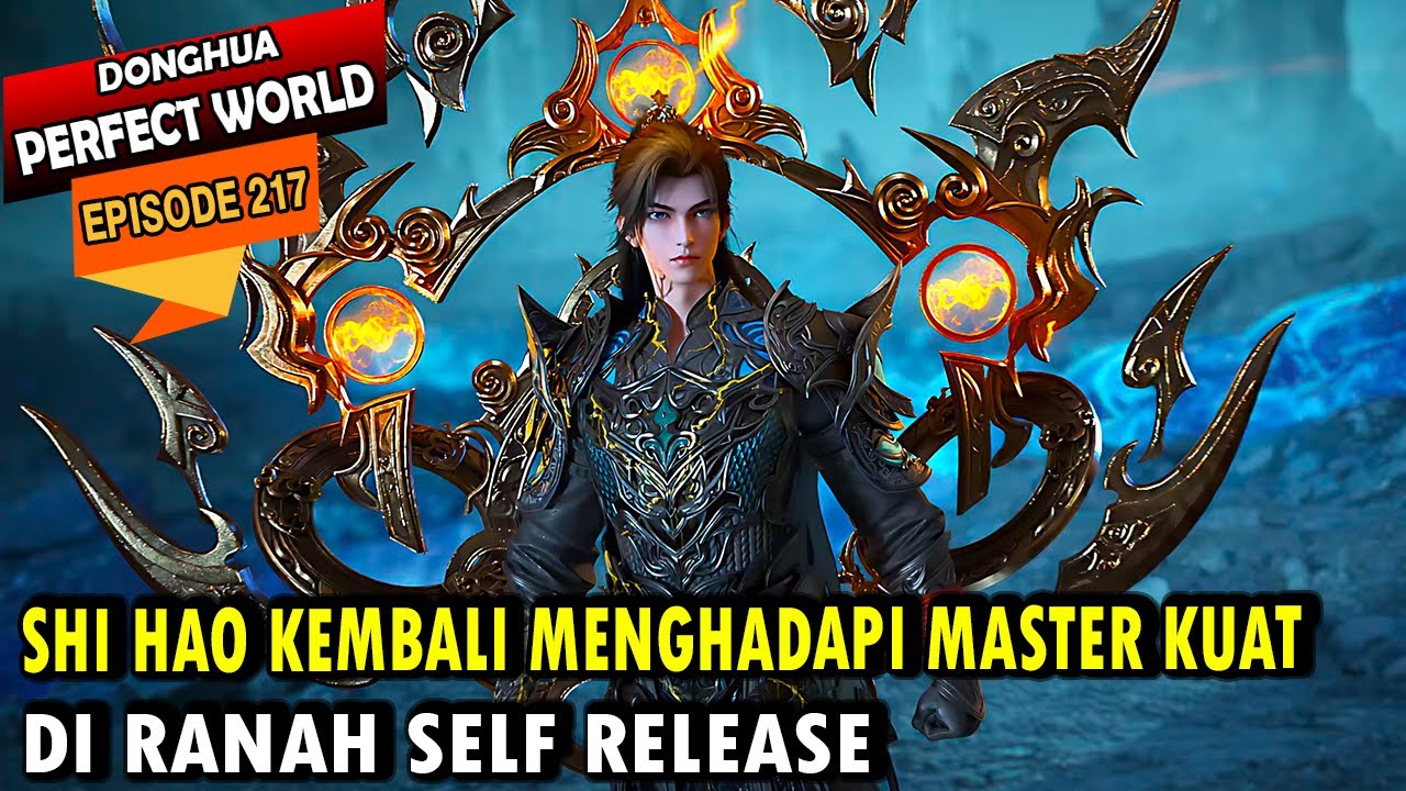 SHI HAO BERHADAPAN DENGAN MASTER RANAH SELF RELEASE- Perfect World eps ...