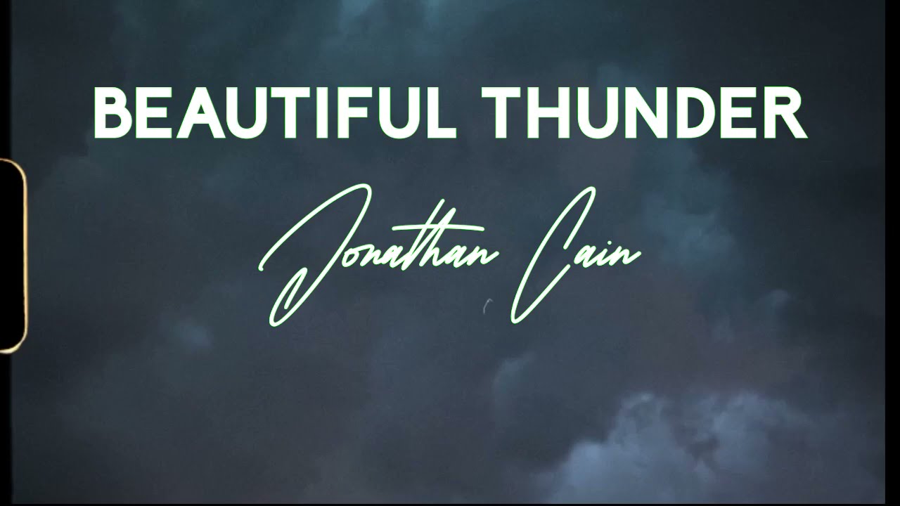 Watch Jonathan Cain - Beautiful Thunder (Official Lyric Video) on YouTube Watch Jonathan Cain - Beautiful Thunder (Official Lyric Video) on YouTube