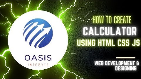 Calculator | Oasis Infobyte internship|Task- 2 Level-2|web development & design with source code