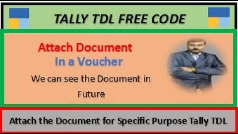 || Tally TDL Free Code || (Document Attachment) ||