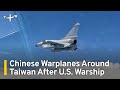 China sends warplanes near taiwan after us warship transits taiwan strait  taiwanplus news