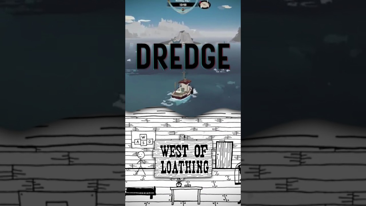 Dredge e West of Loathing