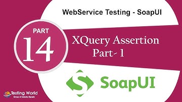WebService Testing SoapUI: Tutorial-12:XQuery Assertion-1|Soapui Certification +91-8743913121(100%)