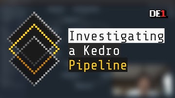 Investigating a Kedro Pipeline - Writing Data Pipelines with Kedro 2