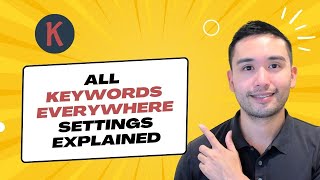 All Keywords Everywhere Settings Explained