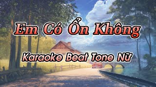 Em Có Ổn Không (Karaoke Beat) - Tone Nữ - Beat Nhạc Hoa hay nhất Việt Nam, Nhạc Hoa Hot TikTok