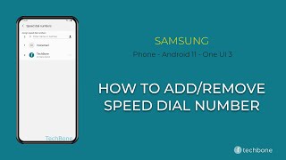 How to Add/Remove a Speed dial number - Samsung Phone [Android 11 - One UI 3]