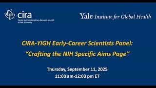 CIRA-YIGH Early-Career Scientists Panel: "Crafting the NIH Specific Aims Page"