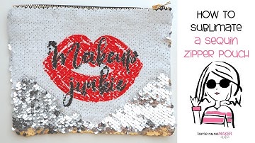 How to Sublimate a Sequin Zipper Pouch