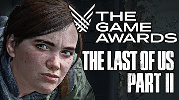 The Last of Us Part II at The Game Awards 2020 TLOU2 Dicsussion, GOTY? Game of The Year Nominee?