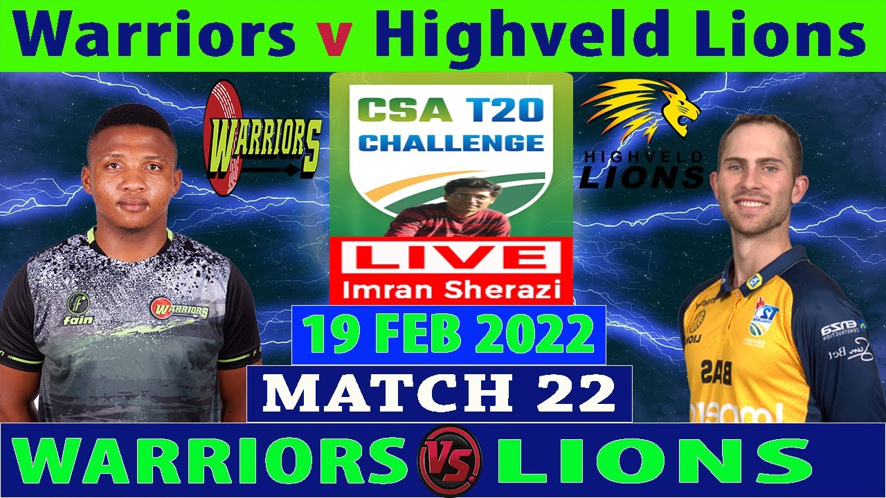 Warriors vs Highvel Lions Live | WAR vs LIO | CSA T20 Challenge 2022 | Live Scorecard & Updates