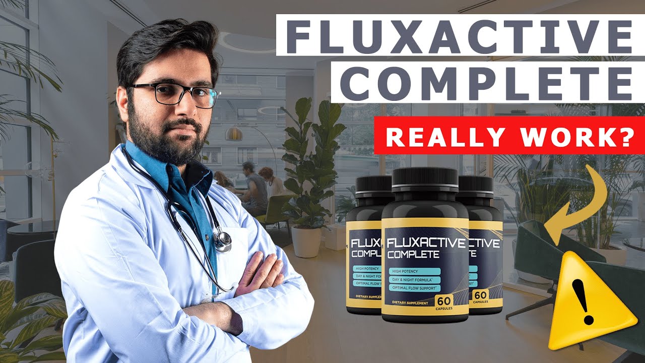 Fluxactive – Fluxactive Complete – Fluxactive Review – Fluxactive Really Work?