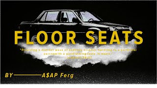 A$AP Ferg - Floor Seats [slowed + reverb]