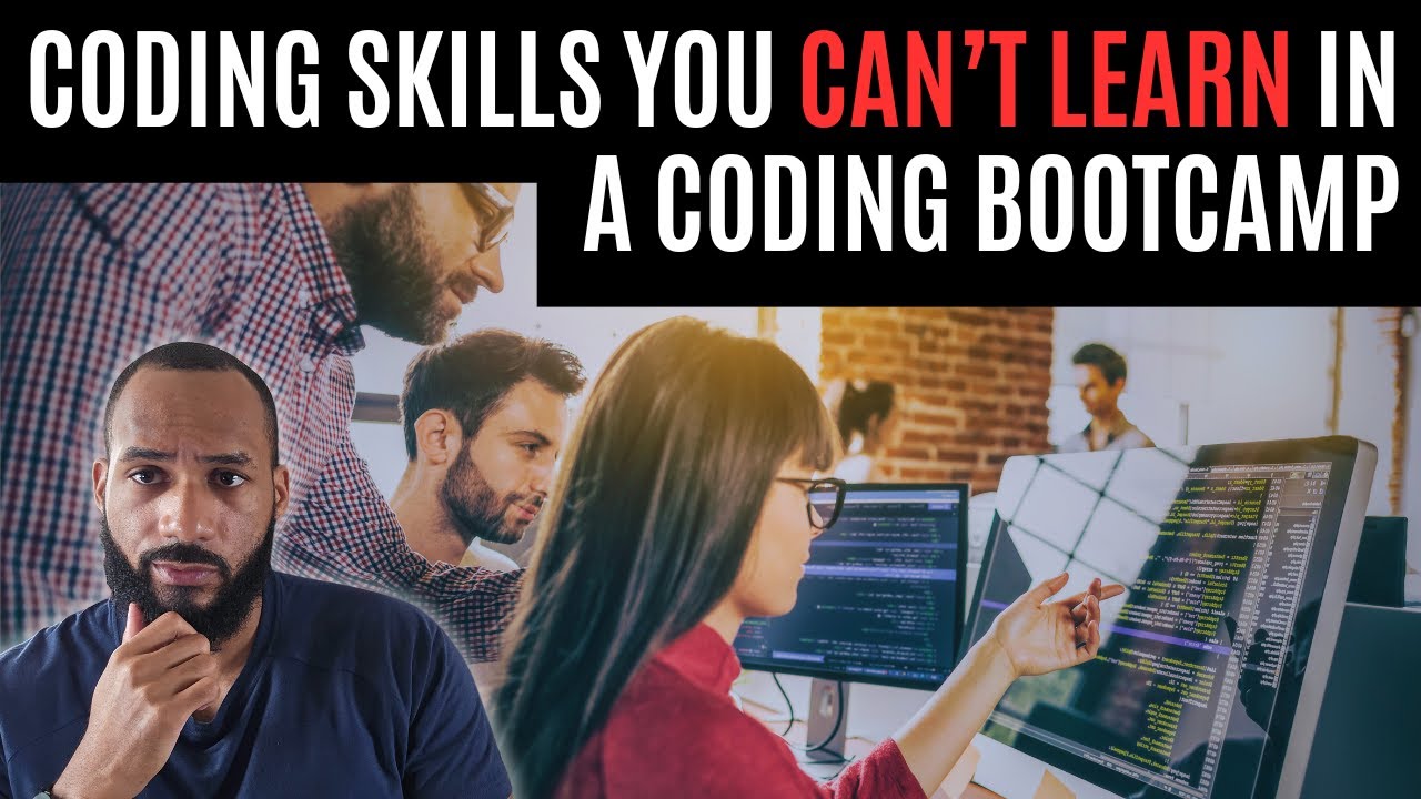 Coding Skills You Can’t Learn in a Coding Bootcamp - YouTube