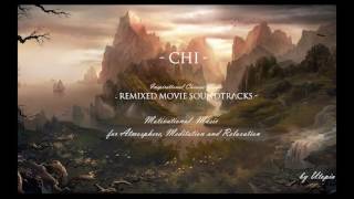 CHI : Inspirational Chinese Music - Remixed Movie Soundtracks by Utopia