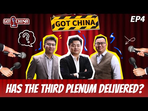 EP4: Did the Third Plenum deliver the expected reforms?