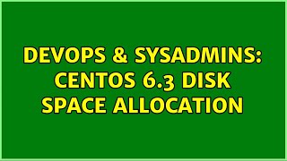 Celebrity DevOps & SysAdmins: Centos 6.3 disk space allocation Net Worth